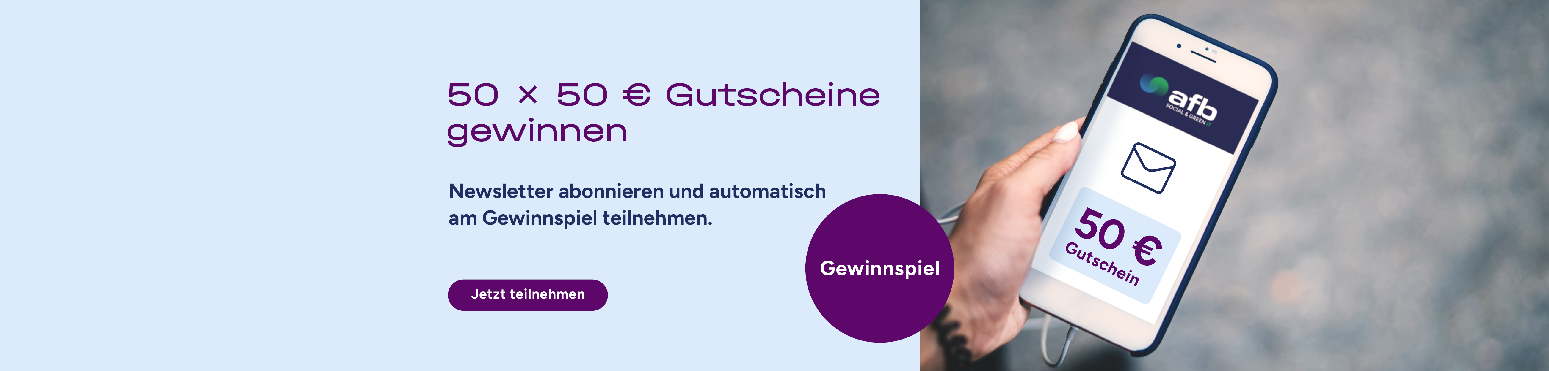 Dieser Banner zeigt ein Handy mit einem 50-€-Gutschein – Newsletter-Gewinnspiel.