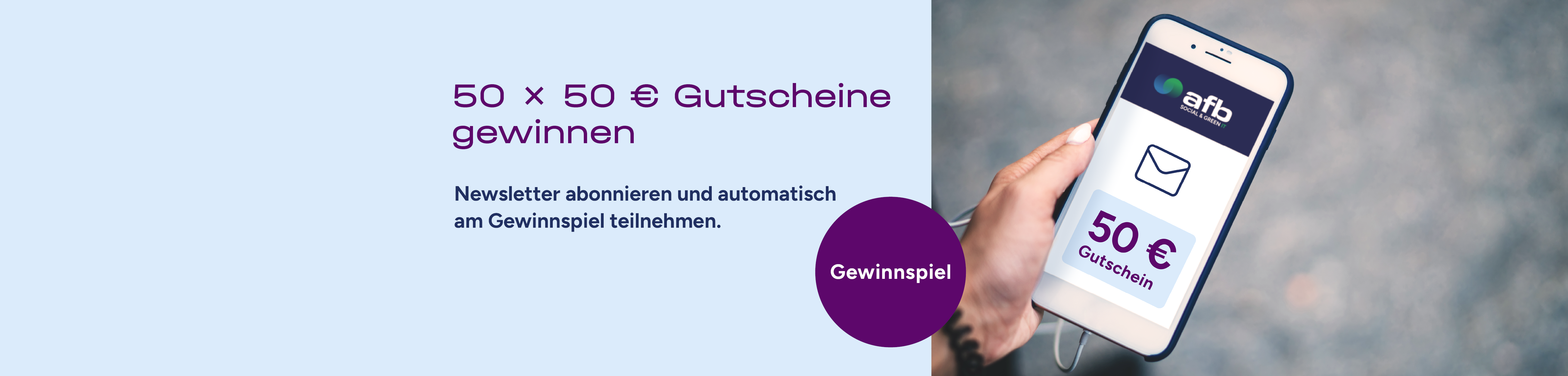 Dieser Banner zeigt ein Handy mit einem 50-€-Gutschein – Newsletter-Gewinnspiel.